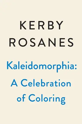 Kaleidomorphia: Eine Feier zu Kerby Rosanes' Malherausforderungen - Kaleidomorphia: Celebrating Kerby Rosanes's Coloring Challenges