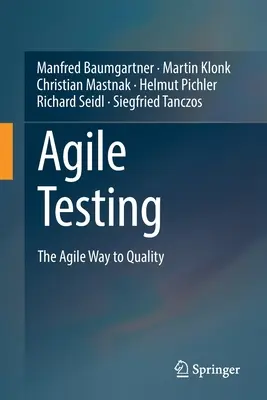 Agiles Testen: Der agile Weg zur Qualität - Agile Testing: The Agile Way to Quality