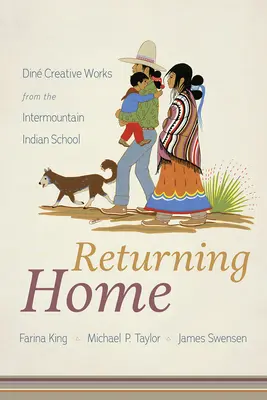 Rückkehr in die Heimat: Din-Kreativarbeiten aus der Intermountain Indian School - Returning Home: Din Creative Works from the Intermountain Indian School