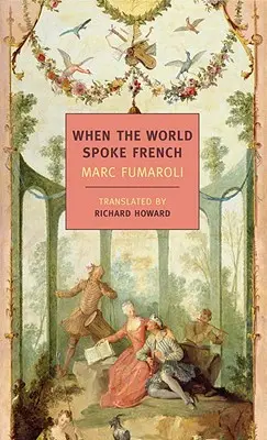 Als die Welt noch französisch sprach - When the World Spoke French