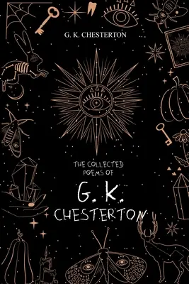 Die gesammelten Gedichte von G. K. Chesterton - The Collected Poems of G. K. Chesterton