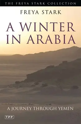 Ein Winter in Arabien: Eine Reise durch den Jemen - A Winter in Arabia: A Journey Through Yemen