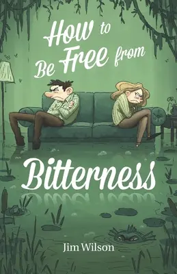 Wie man frei von Bitterkeit wird - How to Be Free from Bitterness