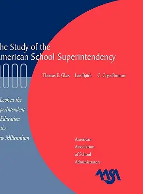 Die Studie über das amerikanische Schulleiteramt, 2000: Ein Blick auf den Superintendent of Education im neuen Jahrtausend - The Study of the American Superintendency, 2000: A Look at the Superintendent of Education in the New Millennium