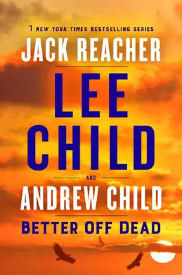 Lieber tot als lebendig: Ein Jack-Reacher-Roman - Better Off Dead: A Jack Reacher Novel