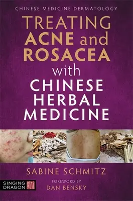 Behandlung von Akne und Rosacea mit chinesischer Kräutermedizin - Treating Acne and Rosacea with Chinese Herbal Medicine