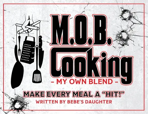 M.O.B. Cooking: Meine eigene Mischung - M.O.B. Cooking: My Own Blend