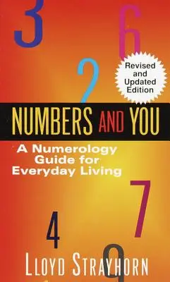 Zahlen und Sie: Ein Numerologie-Leitfaden für das tägliche Leben - Numbers and You: A Numerology Guide for Everyday Living