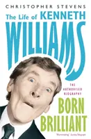 Kenneth Williams: Brillant geboren - Das Leben von Kenneth Williams - Kenneth Williams: Born Brilliant - The Life of Kenneth Williams