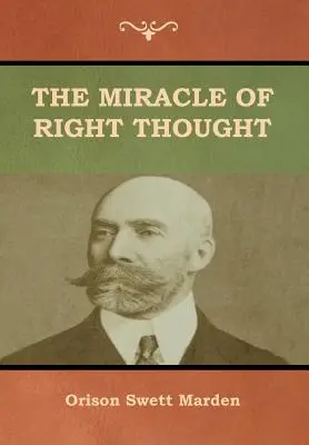 Das Wunder des rechten Denkens - The Miracle of Right Thought