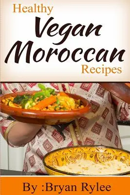 Gesunde vegane marokkanische Rezepte - Healthy Vegan Moroccan recipes