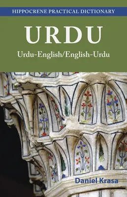 Praktisches Wörterbuch Urdu-Englisch/Englisch-Urdu - Urdu-English/English-Urdu Practical Dictionary