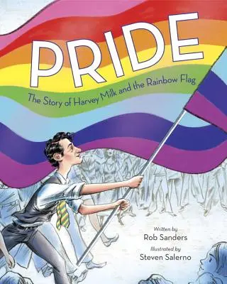 Stolz: Die Geschichte von Harvey Milk und der Regenbogenflagge - Pride: The Story of Harvey Milk and the Rainbow Flag