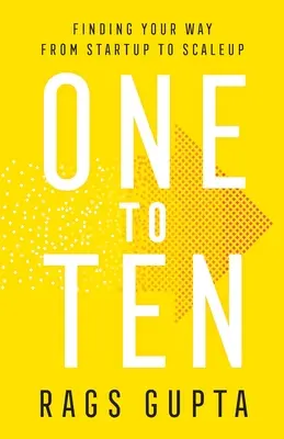 Von eins bis zehn: Auf dem Weg vom Startup zum Scaleup - One to Ten: Finding Your Way from Startup to Scaleup