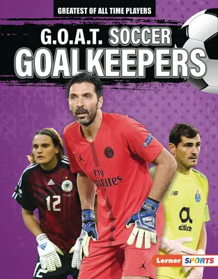 G.O.A.T. Fußball-Torhüter - G.O.A.T. Soccer Goalkeepers