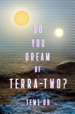 Träumen Sie von Terra-Two? - Do You Dream of Terra-Two?