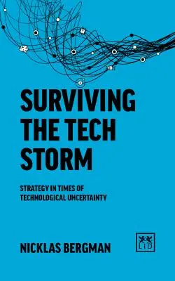 Den technischen Sturm navigieren: Strategie in Zeiten der technologischen Ungewissheit - Navigating the Tech Storm: Strategy in Times of Technological Uncertainty