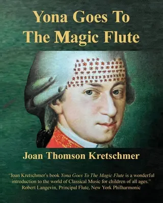 Yona geht in die „Zauberflöte“: Eines von Yonas Abenteuern bei der Verwandlung menschlichen Verhaltens - Yona Goes to The Magic Flute: One of Yona's Adventures in Transforming Human Behavior