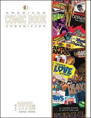 Amerikanische Comic-Chroniken: Die 1970er Jahre - American Comic Book Chronicles: The 1970s