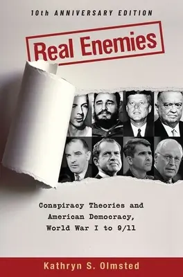 Echte Feinde: Verschwörungstheorien und die amerikanische Demokratie, vom Ersten Weltkrieg bis zum 11. September - 10. - Real Enemies: Conspiracy Theories and American Democracy, World War I to 9/11- 10th Anniversary Edition