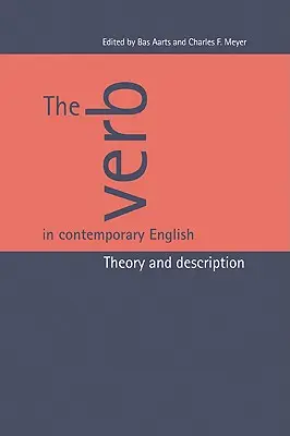 Das Verb im heutigen Englisch: Theorie und Beschreibung - The Verb in Contemporary English: Theory and Description