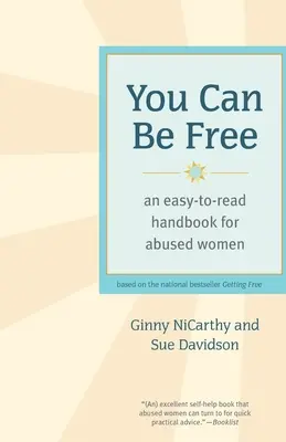 Du kannst frei sein: Ein leicht zu lesendes Handbuch für missbrauchte Frauen - You Can Be Free: An Easy-To-Read Handbook for Abused Women
