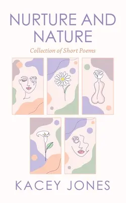Geburt und Natur: Sammlung von Kurzgedichten - Nurture and Nature: Collection of Short Poems