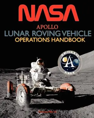 Apollo Lunar Roving Vehicle Betriebshandbuch - Apollo Lunar Roving Vehicle Operations Handbook