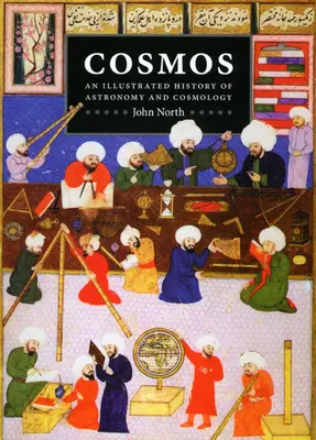 Kosmos: Eine illustrierte Geschichte der Astronomie und Kosmologie - Cosmos: An Illustrated History of Astronomy and Cosmology