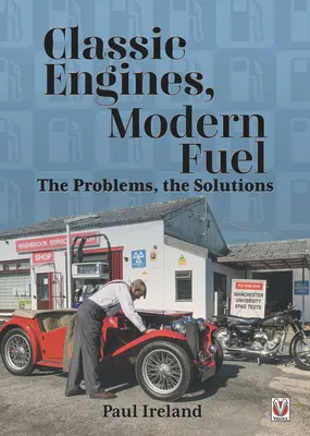 Klassische Motoren, moderner Kraftstoff: Die Probleme, die Lösungen - Classic Engines, Modern Fuel: The Problems, the Solutions
