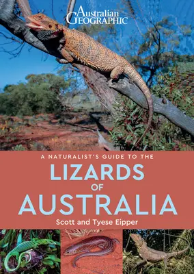 Ein Naturführer für die Eidechsen Australiens - A Naturalist's Guide to the Lizards of Australia