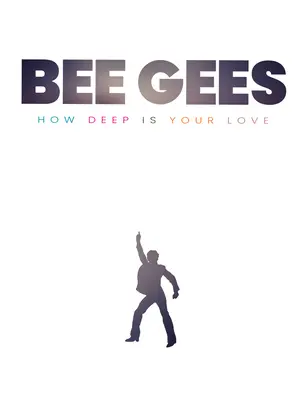 Bee Gees: How Deep Is Your Love