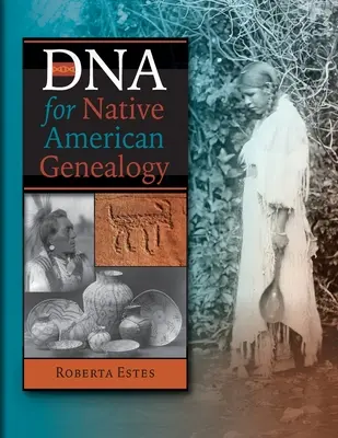 DNA für die Genealogie der amerikanischen Ureinwohner - DNA for Native American Genealogy