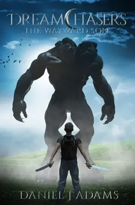Traumjäger: Der eigensinnige Sohn - Dreamchasers: The Wayward Son