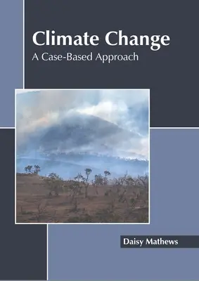 Klimawandel: Ein fallbezogener Ansatz - Climate Change: A Case-Based Approach