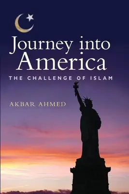 Die Reise nach Amerika: Die Herausforderung des Islam - Journey Into America: The Challenge of Islam