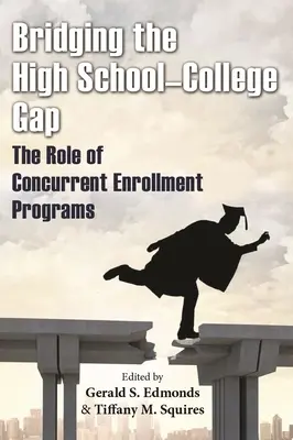 Die Überbrückung der Kluft zwischen High School und College: Die Rolle von Programmen zur gleichzeitigen Einschreibung - Bridging the High School-College Gap: The Role of Concurrent Enrollment Programs