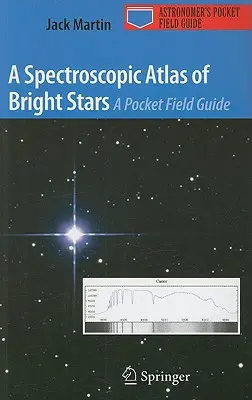 Ein spektroskopischer Atlas der hellen Sterne: Ein Taschen-Führer - A Spectroscopic Atlas of Bright Stars: A Pocket Field Guide