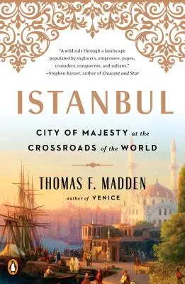 Istanbul: Majestätische Stadt am Kreuzungspunkt der Welt - Istanbul: City of Majesty at the Crossroads of the World