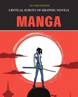 Critical Survey of Graphic Novels: Manga, Zweite Ausgabe: Kauf der gedruckten Ausgabe mit kostenlosem Online-Zugang - Critical Survey of Graphic Novels: Manga, Second Edition: Print Purchase Includes Free Online Access