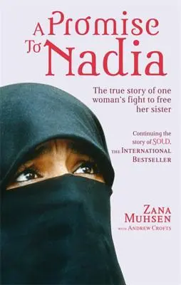 Ein Versprechen an Nadia: Die wahre Geschichte einer britischen Sklavin im Jemen - A Promise to Nadia: A True Story of a British Slave in the Yemen
