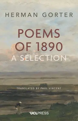 Herman Gorter: Gedichte von 1890 - Eine Auswahl - Herman Gorter: Poems of 1890 - A Selection