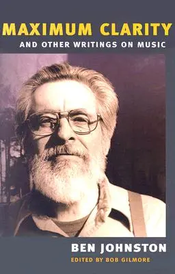 Maximale Klarheit und andere Schriften zur Musik - Maximum Clarity and Other Writings on Music