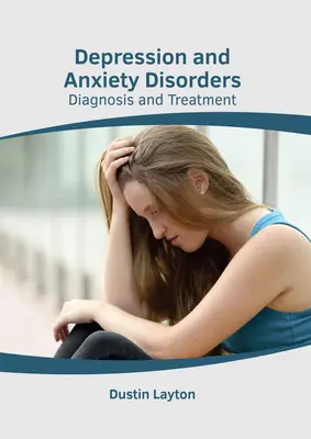 Depressionen und Angststörungen: Diagnose und Behandlung - Depression and Anxiety Disorders: Diagnosis and Treatment