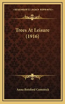 Bäume in der Freizeit (1916) - Trees At Leisure (1916)