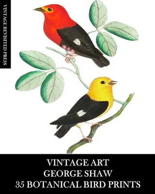 Alte Kunst: George Shaw: 35 Botanische Vogeldrucke: Ephemera für Einrahmung, Collage, Decoupage und Junk Journals - Vintage Art: George Shaw 35 Botanical Bird Prints: Ephemera for Framing, Collage, Decoupage and Junk Journals