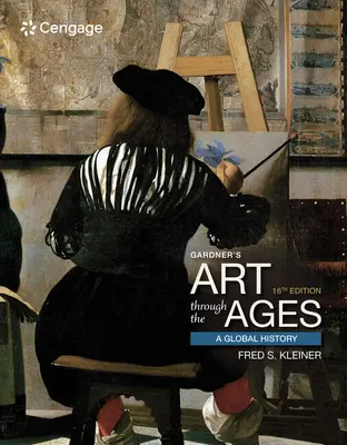 Gardner's Art Through the Ages: Eine globale Geschichte - Gardner's Art Through the Ages: A Global History