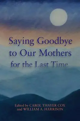 Zum letzten Mal Abschied nehmen von unseren Müttern - Saying Goodbye to Our Mothers for the Last Time