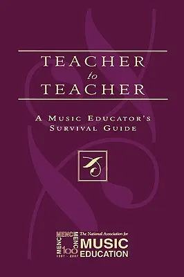 Von Lehrer zu Lehrer: Der Überlebensleitfaden für Musikpädagogen - Teacher to Teacher: A Music Educator's Survival Guide