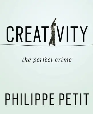 Kreativität: Das perfekte Verbrechen - Creativity: The Perfect Crime